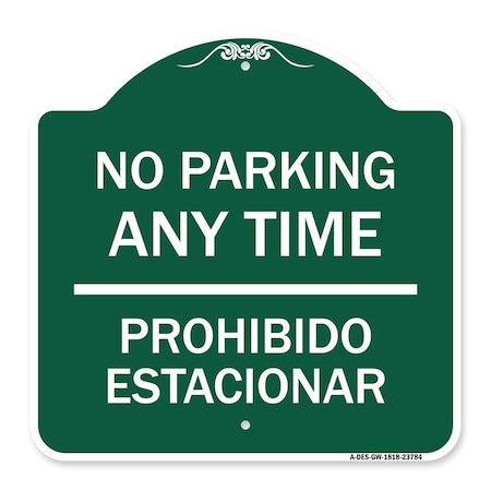 Signmission No Parking Anytime & Prohibido Estacionar, Green & White Aluminum Sign, 18" x 18", GW-1818-23784 A-DES-GW-1818-23784